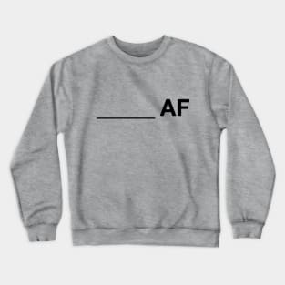 DIY AF Crewneck Sweatshirt